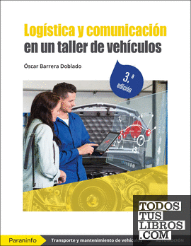Logística y comunicación en un taller de vehículos 3.ª edición 2022