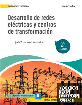 Desarrollo de redes eléctricas y centros de transformación 2.ª edición 2022