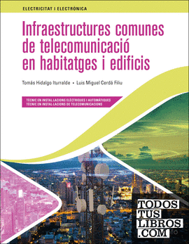Infraestructures comunes de telecomunicació en habitatges i edificis Ed. 2021