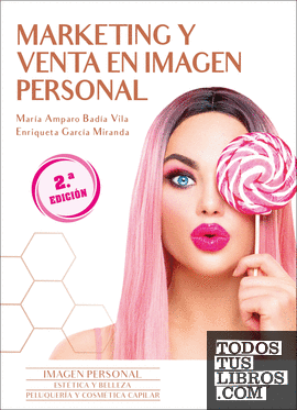 Marketing y venta en imagen personal. 2ª edición 2023