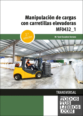 Manipulación de cargas con carretillas elevadoras 2.ª edición