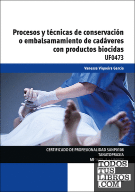 Procesos y técnicas de conservación o embalsamamiento de cadáveres con productos biocidas.