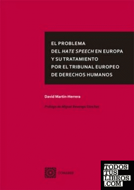 El problema del hate speech en Europa y su tratamiento por el Tribunal Europeo de Derecho Humanos