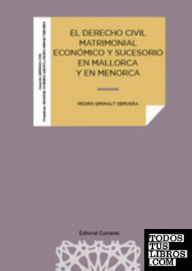 El derecho civil matrimonial económico y sucesorio en Mallorca y en Menorca