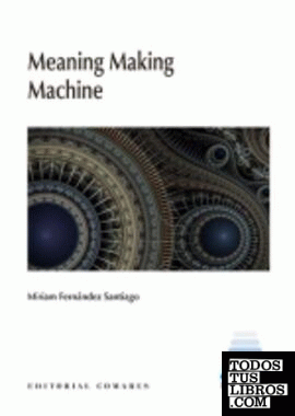 Meaning Making Machine