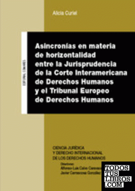 Asincronías en materia de horizontalidad entre la jurisprudencia de la Corte Interamericana de Derechos Humanos y el Tribunal Europeo de Derechos Humanos