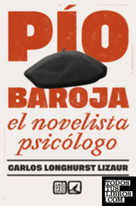 Pío Baroja el novelista psicólogo