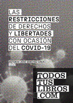 Las restricciones de derechos y libertades con ocasión del Covid-19