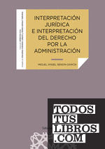 Interpretación jurídica e interpretación del Derecho por la Administración