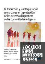 La traducción y la interpretación como claves en la protección de los derechos lingüísticos de las comunidades indígenas