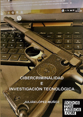Cibercriminalidad e investigación tecnológica
