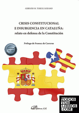 Crisis constitucional e insurgencia en Cataluña: relato en defensa de la Constitución