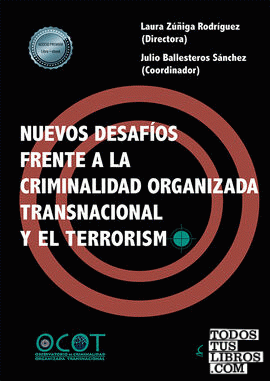 Nuevos desafíos frente a la criminalidad organizada transnacional y el terrorismo