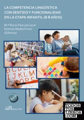La competencia lingüística con sentido y funcionalidad en la etapa infantil (0-6 años)