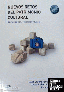 Nuevos retos del Patrimonio cultural: comunicación, educación y turismo