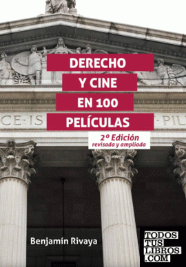 Derecho y Cine en 100 películas. 2ª edición revisada y ampliada