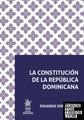 La Constitución de la República Dominicana