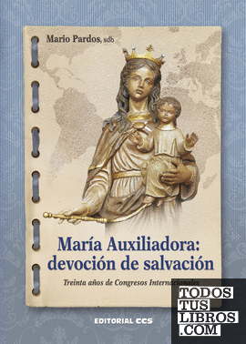 María Auxiliadora, devoción de salvación 
