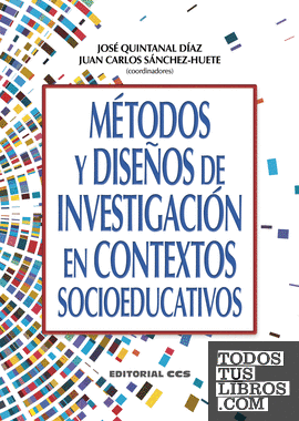 Métodos y diseños de investigación en contextos socioeducativos