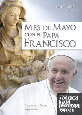 Mes de mayo con el papa Francisco