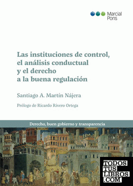 Las instituciones de control, el análisis conductual y el derecho a la buena regulación