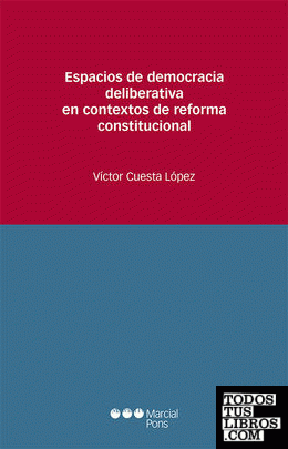 Espacios de democracia deliberativa en contextos de reforma constitucional