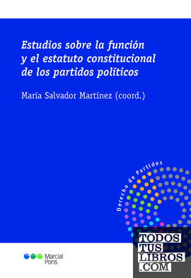 Estudios sobre la función y el estatuto constitucional de los partidos políticos