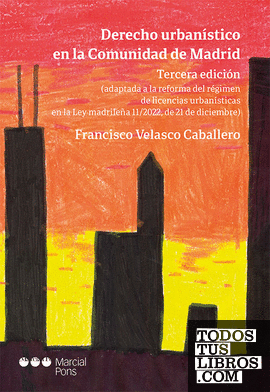 Derecho urbanístico en la Comunidad de Madrid 3ª ed.