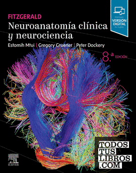 Fitzgerald. Neuroanatomía clínica y neurociencia, 8.ª edición