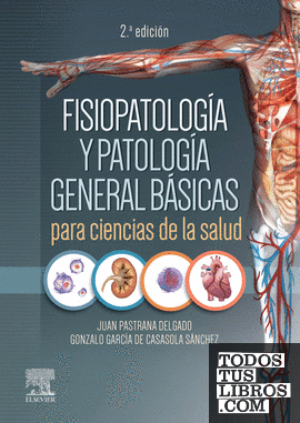 Fisiopatología y patología general básicas para ciencias de la salud, 2.ª Edición