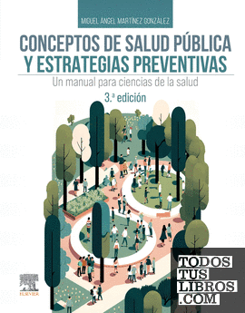 Conceptos de salud pública y estrategias preventivas, 3.ª Edición