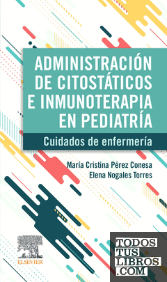 Administración de citostáticos e inmunoterapia en pediatría
