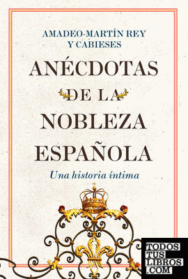 Anécdotas de la nobleza española