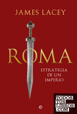 Roma, estrategia de un imperio