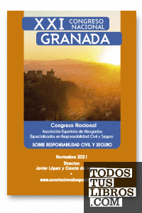 Ponencias XXI Congreso Nacional Granada(noviembre 2021), sobre especialización en responsabilidad civil y seguro