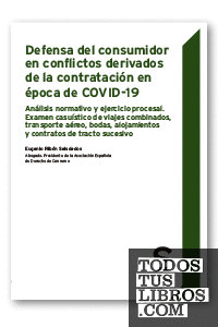 Defensa del consumidor en conflictos derivados de la contratación en época de COVID-19