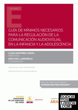 Guía de mínimos necesarios para la regulación de la comunicación audiovisual en la infancia y la adolescencia (Papel + e-book)
