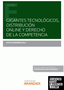 Gigantes tecnológicos, distribución online y derecho de la competencia (Papel + e-book)