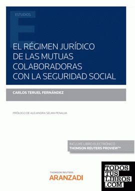 El Régimen Jurídico de las Mutuas Colaboradoras con la Seguridad Social (Papel + e-book)