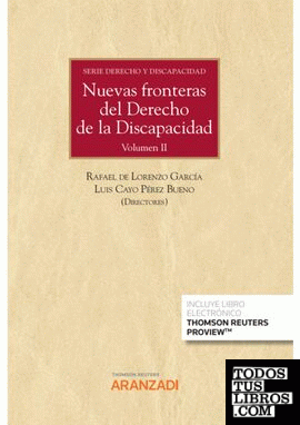 Nuevas fronteras del Derecho de la Discapacidad. Volumen II. Serie Fundamentos del Derecho de la Discapacidad (Papel + e-book)