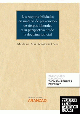 Las responsabilidades en materia de prevención de riesgos laborales y su perspectiva desde la doctrina judicial (Papel + e-book)