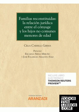 Familias reconstituidas: la relación jurídica entre el cónyuge y los hijos no comunes menores de edad (Papel + e-book)
