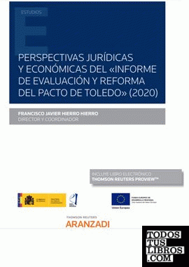 Perspectivas jurídicas y económicas del Informe de Evaluación y Reforma del Pacto de Toledo(2020) (Papel + e-book)