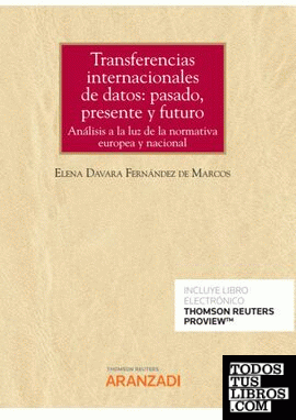Transferencias internacionales de datos: pasado, presente y futuro (Papel + e-book)