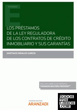 Los préstamos de la ley reguladora de los contratos de crédito inmobiliario y sus garantías (Papel + e-book)