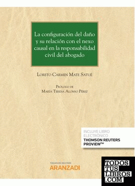 La configuración del daño y su relación con el nexo causal en la responsabilidad civil del abogado (Papel + e-book)