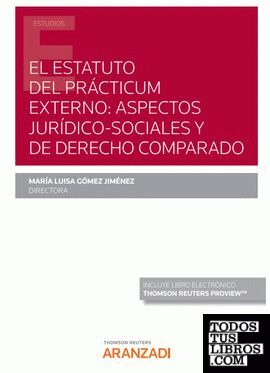 El estatuto del Prácticum externo: aspectos jurídicos-sociales comparados (Papel + e-book)