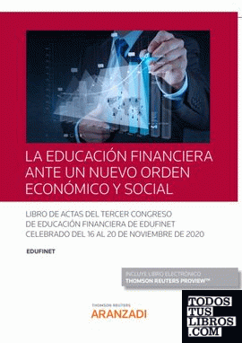 La educación financiera ante un nuevo orden económico y social (Papel + e-book)