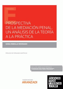 Prospectiva de la mediación penal. Un análisis de la teoría a la práctica (Papel + e-book)