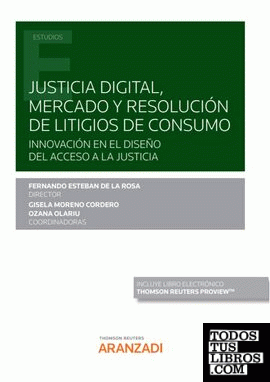 Justicia digital, mercado y resolución de litigios de consumo (Papel + e-book)